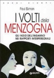 I volti della menzogna. Gli indizi dell'inganno nei rapporti interpersonali