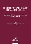 Il diritto come spazio dell'agire umano. La libertÃ  e le libertÃ  che la compongono
