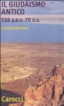 IL GIUDAISMO ANTICO (538 a.e.v.-70 e.v.)