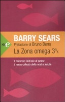 La zona Omega 3rx. Il miracolo dell'olio di pesce, il nuovo alleato della nostra salute
