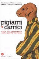 Pigiami e camici. Cosa sta cambiando nella sanitÃ  italiana