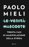 Le veritÃ  nascoste. Trenta casi di manipolazione della storia