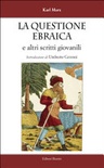 La questione ebraica e altri scritti giovanili