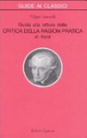 Guida alla lettura della Â«Critica della ragion praticaÂ» di Kant