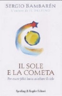 Il sole e la cometa. Per essere felici basta ascoltare il cielo