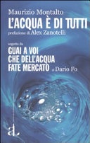 L' acqua Ã¨ di tutti seguito da Guai a voi che dell'acqua fate mercato di Dario Fo