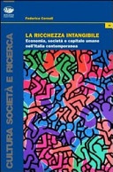 La ricchezza intangibile. Economia, societÃ  e capitale umano nell'Italia contemporanea (