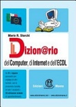 DIZION@RIO DEL COMPUTER, DI INTERNET E D