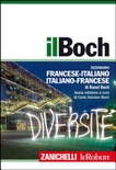 Il Boch. Dizionario francese-italiano, italiano-francese. Con aggiornamento online (prodotto in piÃ¹ parti di diverso formato)