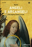 Angeli e arcangeli. Come pregarli per ottenere i loro doni