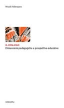 IL DIALOGO Dimensioni pedagogiche e prospettive educative