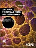 ANATOMIA, FISIOLOGIA E IGIENE DEL CORPO UMANO