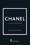 CHANEL. La storia della straordinaria stilista