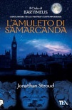 L' amuleto di Samarcanda. Il ciclo di Bartimeus vol.1