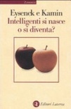 Intelligenti si nasce o si diventa?