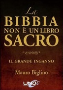 La Bibbia non Ã¨ un libro sacro. Il grande inganno