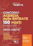 150 posti per dirigenti agenzia delle entrate. Manuale per la preparazione alla prova preselettiva e scritta 