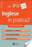 L' inglese in pratica [volÂ 2]