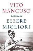 la forza di essere migliori