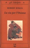 La via per l'Oxiana