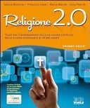  Religione 2.0. Volume unico. Testo per l'insegnamento della religione cattolica. Con espansione online. Per la Scuola media