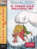 Ci tengo alla pelliccia, io!