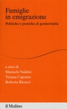 Famiglie in emigrazione. Politiche e pratiche di genitorialitÃ 
