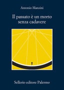 Il passato Ã¨ un morto senza cadavere