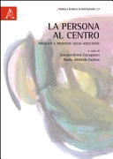La persona al centro. Progetti e porposte socio-educative