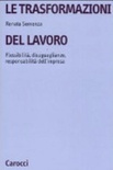 Le trasformazioni del lavoro. FlessibilitÃ , disuguaglianze, responsabilitÃ  dell'impresa