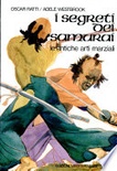 I segreti dei samurai. Le antiche arti marziali