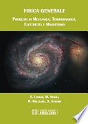 Fisica generale. Problemi di meccanica termodinamica elettricitÃ  magnetismo 