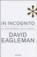 In incognito. La vita segreta della mente