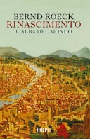 Rinascimento. L'alba del mondo