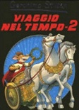 Viaggio nel tempo 2. Ediz. illustrata 
