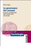 La governance dei consumi. Presenza e progettualitÃ  della societÃ  civile nel mercato