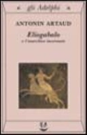 Eliogabalo o l'anarchico incoronato