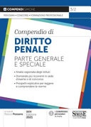 Compendio di diritto penale. Parte generale e speciale. Analisi ragionata degli istituti. Domande piÃ¹ ricorrenti in sede d'esame o di concorso. Prospetti espli