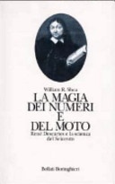 La magia dei numeri e del moto. RenÃ© Descartes e la scienza del Seicento