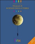 Elementi di scienze della terra. Per le Scuole superiori