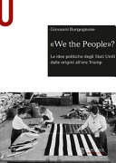 Â«We the peopleÂ»? Le idee politiche degli Stati Uniti dalle origini all'era Trump