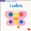 I colori. Scorri e gioca. Ediz. illustrata