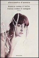 BIANCA COME IL LATTE, ROSSA COME IL SANGUE