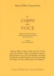 Il corpo della voce. Teoria e pratica del respiro e della voce secondo il metodo di Atem-Tonus-Ton