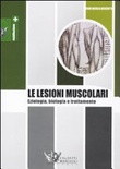 Le lesioni muscolari. Eziologia, biologia e trattamento 