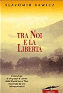 Tra noi e la libertÃ 
