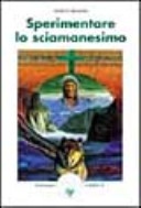 sperimentare lo sciamanesimo