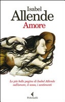 Amore. Le piÃ¹ belle pagine di Isabel Allende sull'amore, il sesso, i sentimenti 