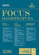 Focus magistratura. Concorso magistratura 2023: Penale, civile, amministrativo vol.1