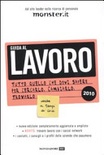 Guida al lavoro. Tutto quello che devi sapere per cercarlo cambiarlo trovarlo